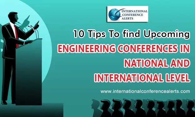 10 Tips To find Upcoming Engineering Conferences