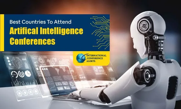 Best Countries to Attend Artificial Intelligence Conferences