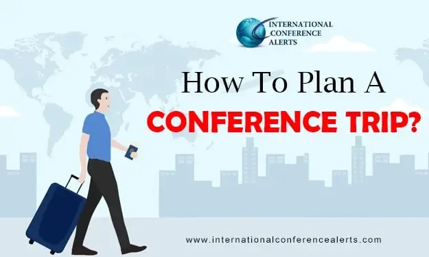A Guide To Plan Your Next Conference Trip