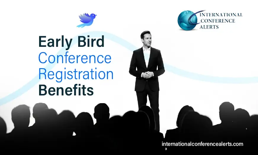 Early Bird Conference Registration Benefits You Shouldn't Miss