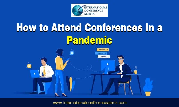 How To Attend Conferences in Pandemic