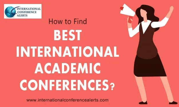 How To Find Best International Academic Conferences?