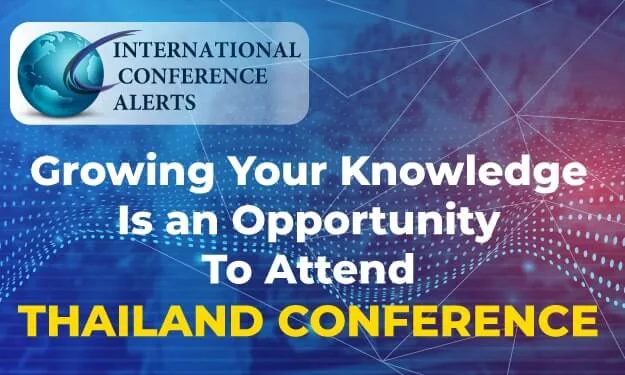 Growing Your Knowledge, Is an Opportunity To Attend Thailand Conference