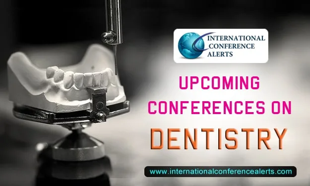 Upcoming Conferences on Dentistry