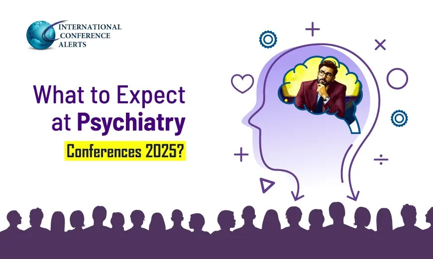 What To Expect At Psychiatry Conferences 2026