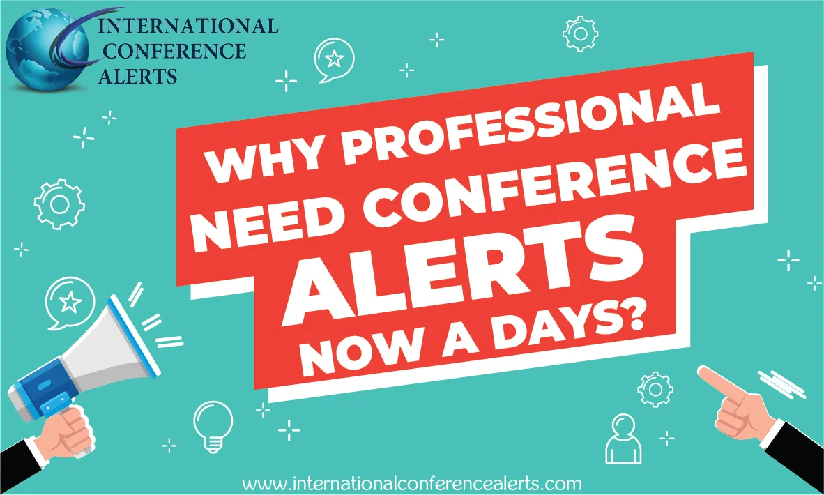Why Professionals Need Conference Alerts Now A Days?