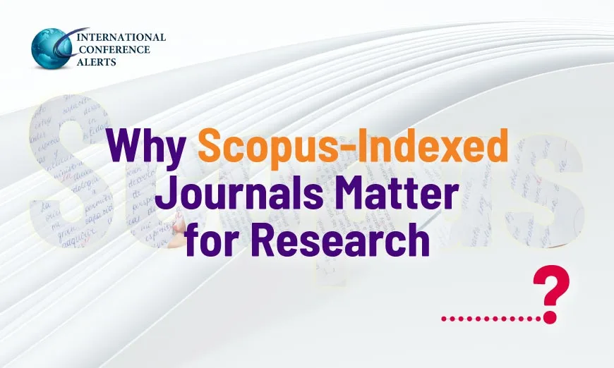 Why Scopus-Indexed Journals Matter For Research